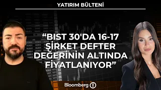 Investment Bulletin - "16-17 Companies in BIST 30 Are Trading Below Book Value" | September 25, 2026