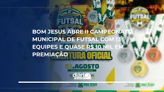 Bom Jesus kicks off 2nd Municipal Futsal Championship with 13 teams and nearly R$ 10,000 in prize...