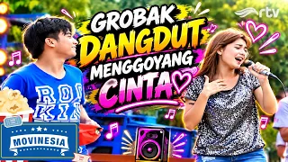 GROBAK DANGDUT MENGGOYANG CINTA | MOVINESIA RTV