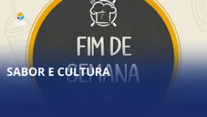 Fim de semana com sabor e cultura está de volta!