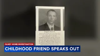 Childhood friend of Eugene Horsch speaks out amid Olney investigation