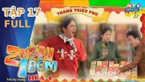 2 Ngày 1 Đêm 4 - Tết Hy Vọng | Tập 17 (22/2/2026)