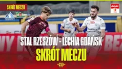 STAL RZESZÓW – LECHIA GDAŃSK | MATCH HIGHLIGHTS | BETCLIC 1 LIGA