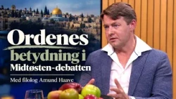 Ordenes betydning i den israelsk-palestinske debatten | Tone Dalhaug i samtale med Amund Haave |