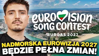 EUROWIZJA 2027 W BURGAS! JAKA BĘDZIE EDYCJA W BUŁGARII?