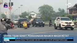 19 OKTOBER 2026 , UDARA TIDAK SEHAT, PENGGUNAAN MASKER MASIH KETAT
