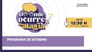 Estreno | Donde ocurre la magia | 26-02-2026