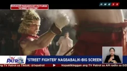 TV PATROL: 'Street Fighter' balik-big screen; ilang action scenes dinisenyo ng Pinoy