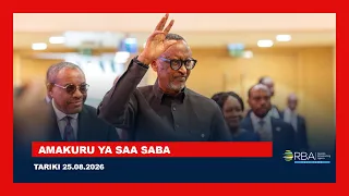 AMAKURU YA SAA SABA|| TARIKI 25 KANAMA 2026