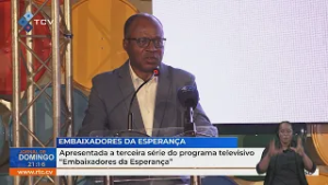 Apresentada a terceira série do programa televisivo “Embaixadores da Esperança”