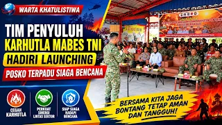TNI Headquarters Forest and Land Fire Prevention Team Attends Launch of Integrated Disaster Prepa...
