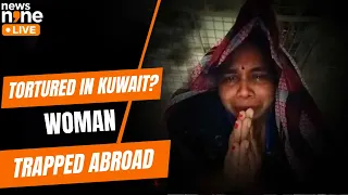 Kuwait Horror: Indian Woman Rescued After 50 Days Without Food, 2 Months Without Salary | News9