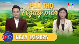 Phú Thọ ngày mới ngày 1/3/2026 | Khẩn trương sắp xếp khai thác tài sản công