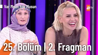 Esra Erol İle Var Mısın Yok Musun | 25. Bölüm 2. Fragman @VarMısınYokMusunatv