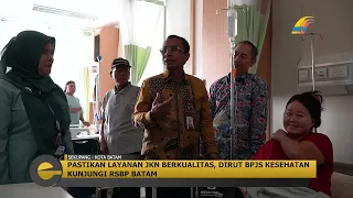 EKSPOSE KEPRI  - PASTIKAN LAYANAN JKN BERKUALITAS, DIRUT BPJS KESEHATAN KUNJUNGI RSBP BATAM