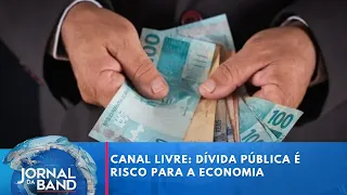 Canal Livre: Public debt is a risk to the economy
