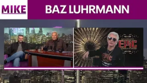 MIKE: Baz Luhrmann talks "EPIC" and Mike and Vince try "Cows in Space" - Episode 78