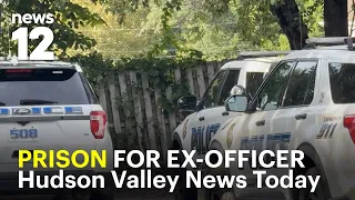Hudson Valley News Today: Ex-LAPD officer sentenced for killing girlfriend's son