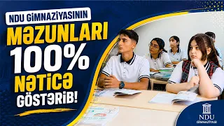 NDU Gimnaziyasının məzunları 100 faizlik nəticə göstərib