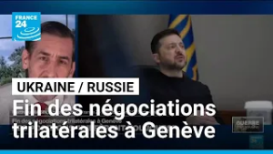 Ukraine / Russie : fin des négociations trilatérales à Genève, les positions "différent toujours"