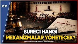 Çerçeve Yasa ve Kurulacak Mekanizmalar: Süreçte Atılacak Yeni Adımlar Neler?