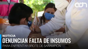 Personal de salud denuncia falta de insumos para enfrentar brote de sarampión