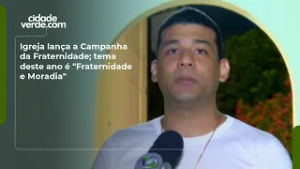 Igreja lança a Campanha da Fraternidade; tema deste ano é "Fraternidade e Moradia"