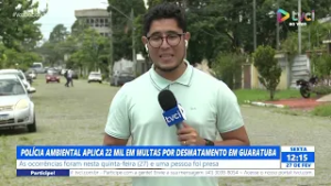 POLÍCIA AMBIENTAL APLICA 22 MIL EM MULTAS POR DESMATAMENTO EM GUARATUBA