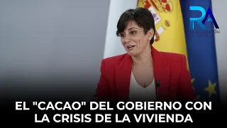 La ministra de Vivienda, incapaz de explicar los decretos: "Tengo un CACAO"