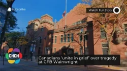Canadians 'unite in grief' over tragedy at CFB Wainwright