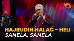 Hajrudin Halač Heli - Sanela, Sanela BN Music 2026