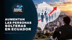 El Registro Civil revela un aumento de solteros en el país | Radar Digital | Ecuavisa