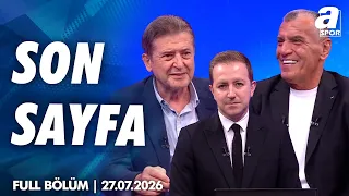 Fenerbahçe ve Galatasaray Leao Transferinde Rakip Oldu / A Spor / Son Sayfa Full Bölüm / 27.07.2026