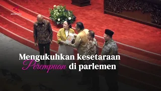 Mengukuhkan Kesetaraan Perempuan di Parlemen
