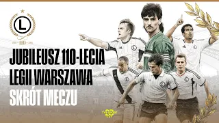HIGHLIGHTS: LEGIA WARSAW JUBILEE MATCH. LEGENDS BACK AT ŁAZIENKOWSKA! CLUB’S 110TH ANNIVERSARY
