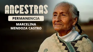 Ancestresses | Permanence: Marcelina Mendoza Castro