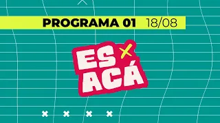 ES X ACÁ: Nuevos comienzos y contextos saludables | 18/08