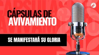 His Glory Will Be Revealed | Revival Capsules | Christian Podcast