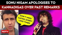 Sonu Nigam Apologises To Kannadigas Over Past Remarks: 'Don't Mind Saying Sorry 1,000 Times'