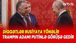 Vitkoffu Rusiyaya aparan səbəb - Tramp Ukrayna ilə bağlı hansı planını  Putinə göndərir?