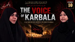 The Voice of Karbala || Episode 10 || Zakira Azmi Zehra || Neelam Bhayani || Channel WIN