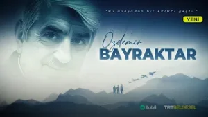 Özdemir Bayraktar: Bu dünyadan bir AKINCI geçti