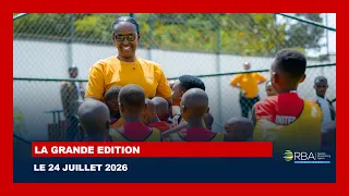 LA GRANDE EDITION || LE 24 JUILLET 2026
