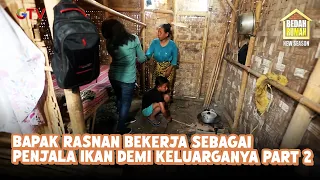 Bapak Rasnan Works as a Fisherman for His Family Part 2 | Home Makeover