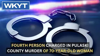 Fourth person charged in Pulaski County murder of 70-year-old woman