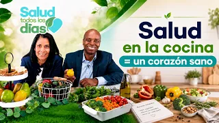 SALUD TODOS LOS DÍAS | Salud en la cocina = un corazón sano . Dr. Yvon Fils - Aime.