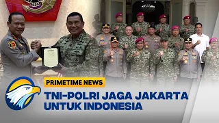 Komitmen TNI-Polri Menjaga Stabilitas Keamanan Jakarta - [Primetime News]