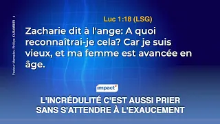 L'incrédulité c'est aussi prier sans s'attendre à l'exaucement