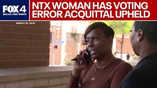 Fort Worth woman's acquittal upheld in voting error case
