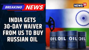 India Gets 30-Day Waiver From US To Purchase Russian Oil Amid Iran War | BreakingNews | News18